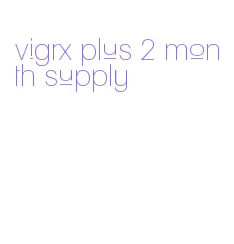 vigrx plus 2 month supply