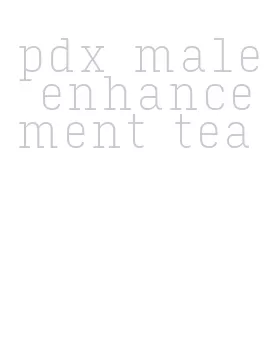 pdx male enhancement tea