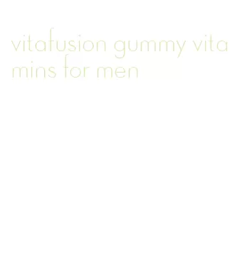 vitafusion gummy vitamins for men