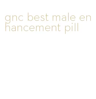 gnc best male enhancement pill