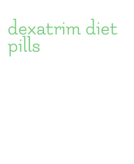 dexatrim diet pills