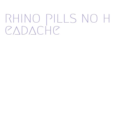 rhino pills no headache