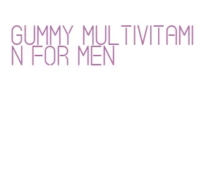 gummy multivitamin for men