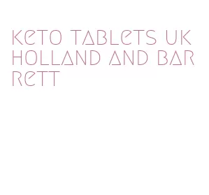 keto tablets uk holland and barrett