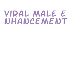 viral male enhancement