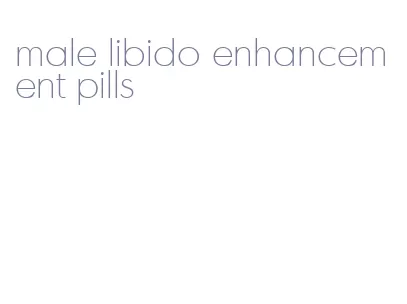 male libido enhancement pills