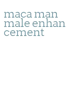 maca man male enhancement