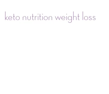 keto nutrition weight loss