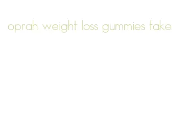 oprah weight loss gummies fake