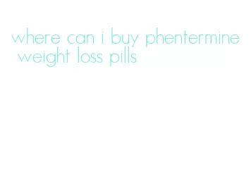 where can i buy phentermine weight loss pills