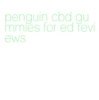 penguin cbd gummies for ed reviews