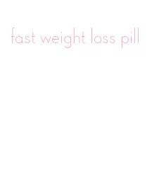 fast weight loss pill