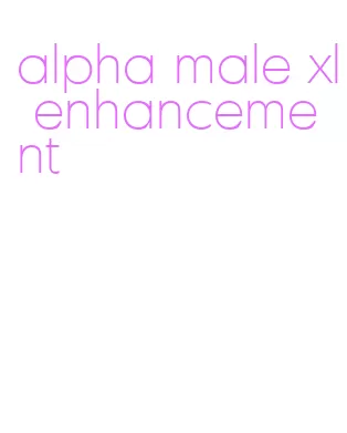 alpha male xl enhancement