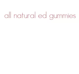 all natural ed gummies