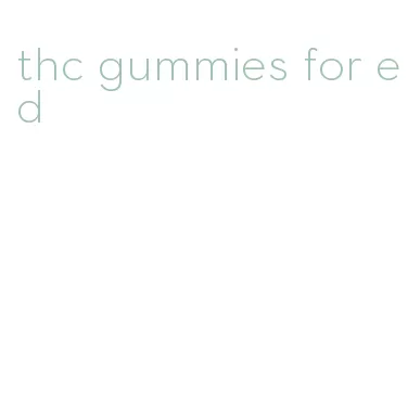 thc gummies for ed