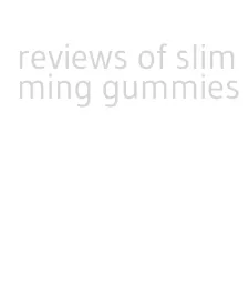 reviews of slimming gummies