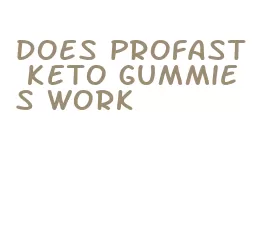 does profast keto gummies work