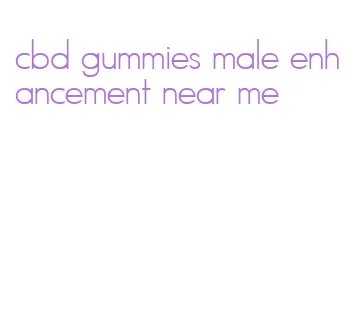 cbd gummies male enhancement near me