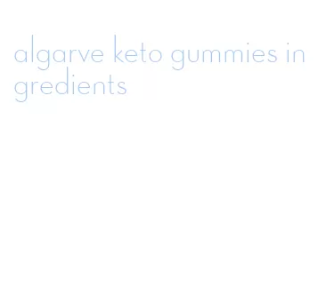 algarve keto gummies ingredients