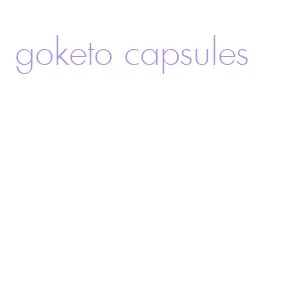 goketo capsules