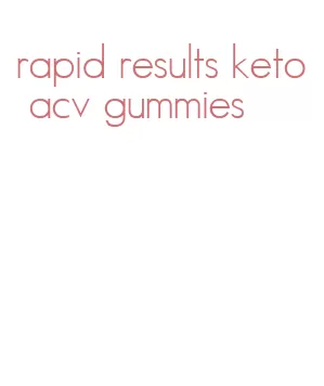 rapid results keto acv gummies