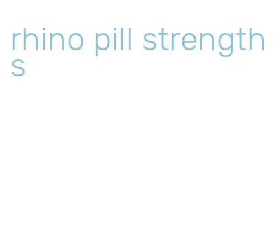 rhino pill strengths