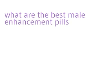 what are the best male enhancement pills