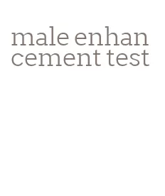 male enhancement test