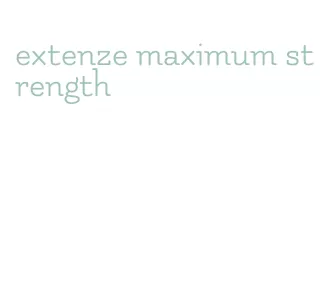 extenze maximum strength