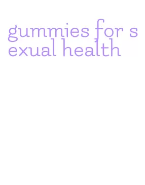 gummies for sexual health