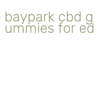 baypark cbd gummies for ed