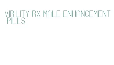 virility rx male enhancement pills