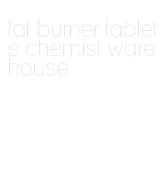 fat burner tablets chemist warehouse