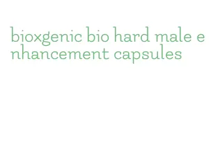 bioxgenic bio hard male enhancement capsules