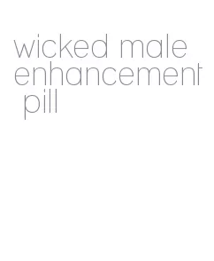 wicked male enhancement pill