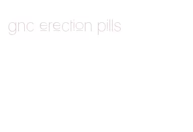 gnc erection pills