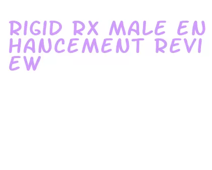 rigid rx male enhancement review