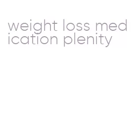 weight loss medication plenity
