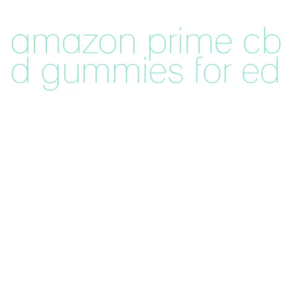 amazon prime cbd gummies for ed