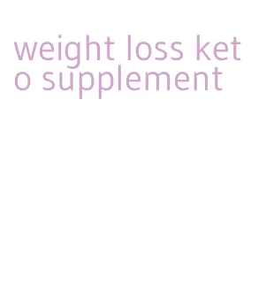 weight loss keto supplement