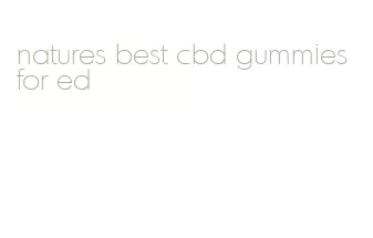 natures best cbd gummies for ed