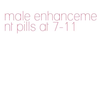 male enhancement pills at 7-11