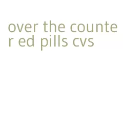 over the counter ed pills cvs