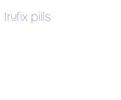 trufix pills