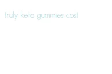 truly keto gummies cost