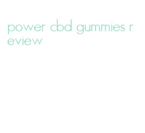 power cbd gummies review