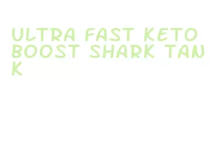 ultra fast keto boost shark tank
