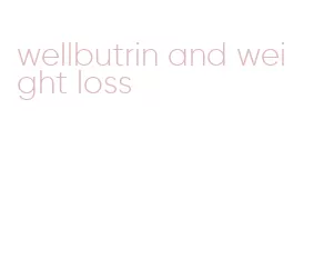 wellbutrin and weight loss