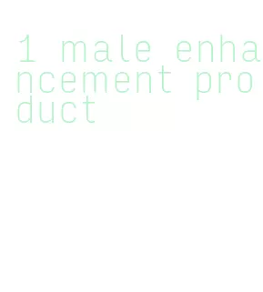 1 male enhancement product