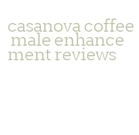 casanova coffee male enhancement reviews